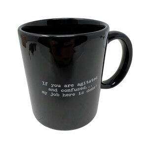 Trash Talk Annie Coffee Mug If you are Agitated and Confused My job here is Done